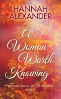 A Woman Worth Knowing