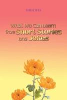 What We Can Learn From Short Stories And Jokes