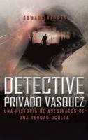 Detective Privado Vásquez