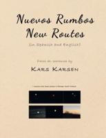Nuevos Rumbos, New Routes (In Spanish and English)