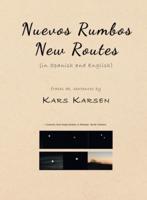 Nuevos Rumbos, New Routes (In Spanish and English)