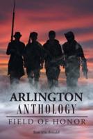ARLINGTON ANTHOLOGY: Field of Honor