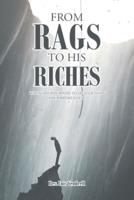 From Rags to His Riches
