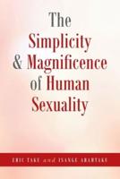 The Simplicity and Magnificence of Human Sexuality