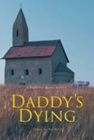Daddy's Dying: There Is No Will