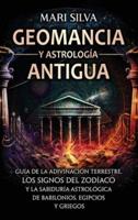 Geomancia Y Astrología Antigua