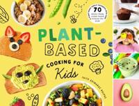 Plant-Based Cooking for Kids