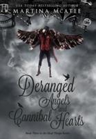 Deranged Angels and Cannibal Hearts