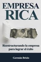 EMPRESA RICA: Reestructurando la empresa para lograr el éxito