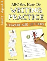 ABC See, Hear, Do Level 2: Writing Practice, Lowercase Letters