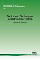 Topics and Techniques in Distribution Testing