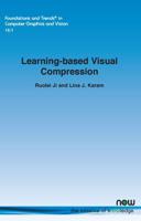 Learning-Based Visual Compression