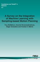 A Survey on the Integration of Machine Learning With Sampling-Based Motion Planning