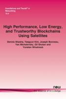 High Performance, Low Energy, and Trustworthy Blockchains Using Satellites