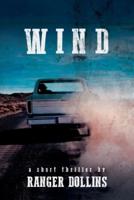 Wind: A short thriller by Ranger Dollins