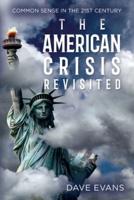 The American Crisis - Revisited: Common Sense in the 21st Century