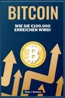 Bitcoin: Wie Sie €100.000 Erreichen Wird!