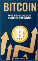 Bitcoin: Wie Sie €100.000 Erreichen Wird!
