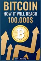 Bitcoin: How it will reach $ 100,000