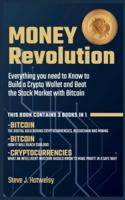 Money Revolution: 3 BOOKS IN ONE! Everything you need to Know to Build a Crypto Wallet and Beat the Stock Market with Bitcoin