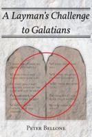 A Layman's Challenge to Galatians
