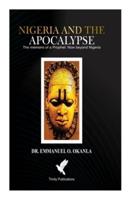 NIGERIA AND THE APOCALYPSE: : The Memoirs of A Prophet