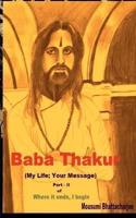 Baba Thakur (My Life; Your Message)