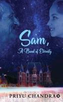 Sam: A Bond of Eternity