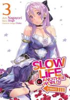 Slow Life in Another World (I Wish!). Vol. 3