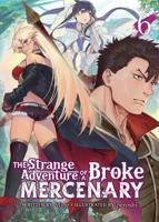 The Strange Adventure of a Broke Mercenary. Vol. 6