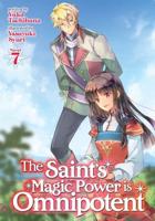 The Saint's Magic Power Is Omnipotent. Vol. 7