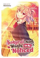 Sakurai-San Wants to Be Noticed. Vol. 2