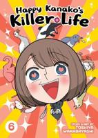 Happy Kanako's Killer Life. Vol. 6