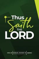 Thou Saith the Lord
