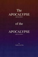 The Apocalypse (Revelation) of the Apocalypse (Revelation)
