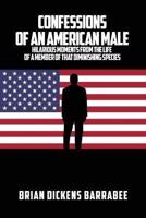 Confessions of an American Male