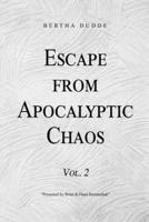 Escape from Apocalyptic Chaos