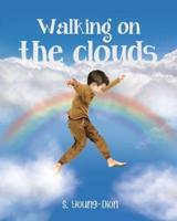 Walking on the Clouds