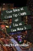 True Story of Crazy Tim Conklin and Life of Tow Mater Jr.