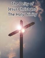 The Deity of Jesus Christ and the Holy Trinity