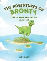 The Adventures of Bronty: The Island Around Us Vol. 7