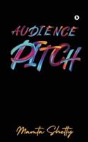 AUDIENCE PITCH