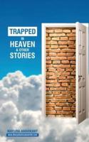 Trapped In Heaven and other stories : 9 Stories on Love &amp; Relationships