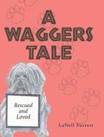 A Waggers Tale