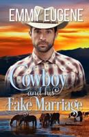 A Cowboy and his Fake Marriage: An Adams Sisters Novel