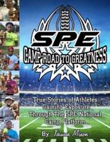 SPE Camp: Road to Greatness (Edition 1)