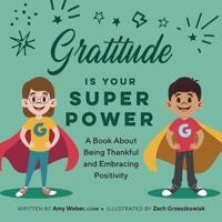 Gratitude Is Your Superpower