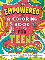 Empowered: A Coloring Book for Teens