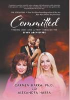 Committed: Finding Love and Loyalty Through the Seven Archetypes