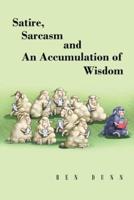 Satire, Sarcasm and An Accumulation of Wisdom